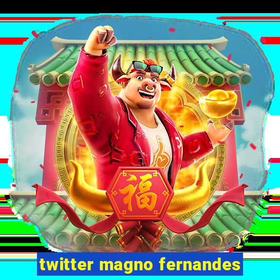 twitter magno fernandes